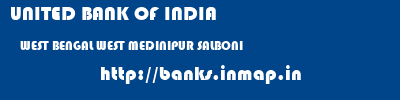 UNITED BANK OF INDIA  WEST BENGAL WEST MEDINIPUR SALBONI   banks information 